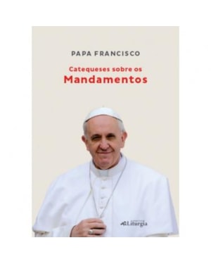 CATEQUESES SOBRE OS MANDAMENTOS