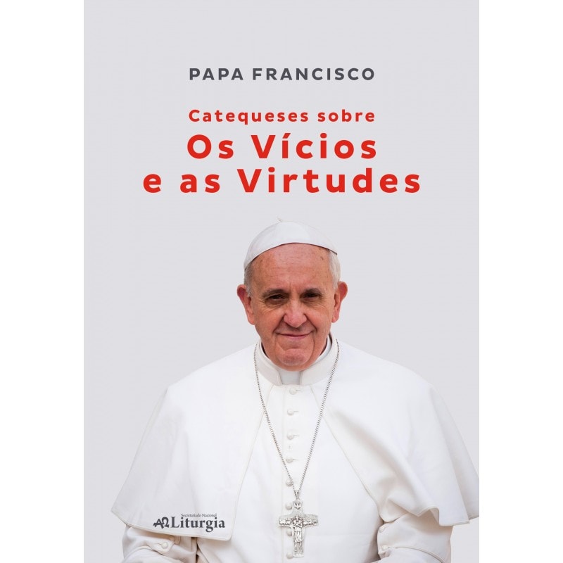 CATEQUESES SOBRE OS VÍCIOS E AS VIRTUDES