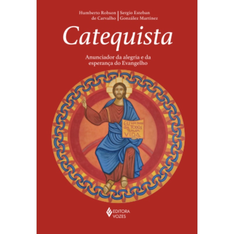 CATEQUISTA: ANUNCIADOR DA ALEGRIA E DA ESPERANÇA DO EVANGELHO