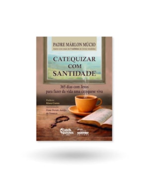 CATEQUIZAR COM SANTIDADE