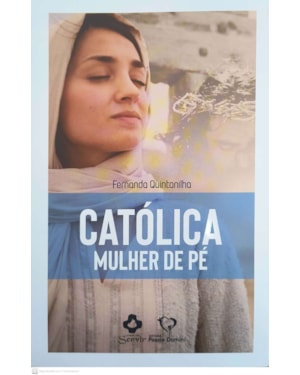 CATÓLICA MULHER DE PÉ