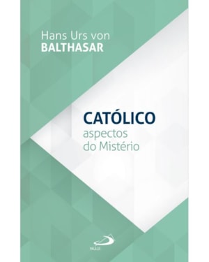 Católico - Aspectos do Mistério