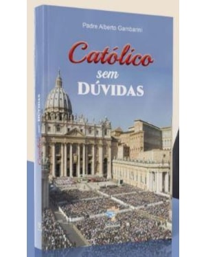 CATÓLICO SEM DÚVIDAS
