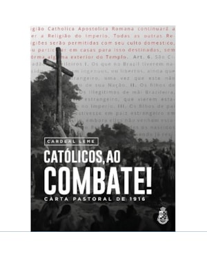 CATÓLICOS, AO COMBATE: CARTA PASTORAL DE 1916