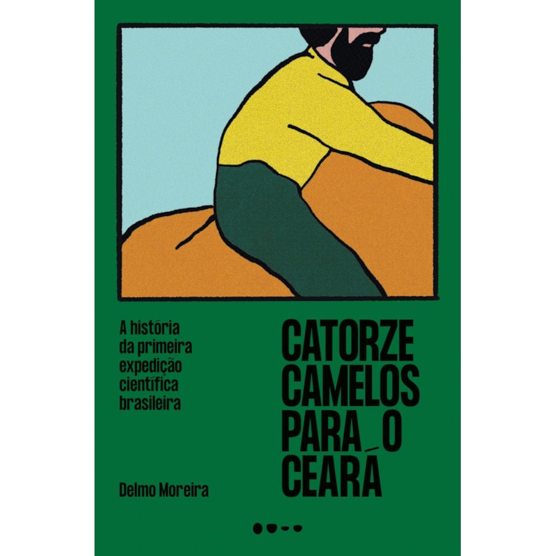 Catorze camelos para o Ceará: A história da primeira expedição científica brasileira