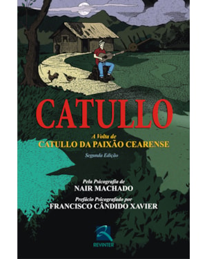 Catullo: a volta de Catullo da Paixão Cearense
