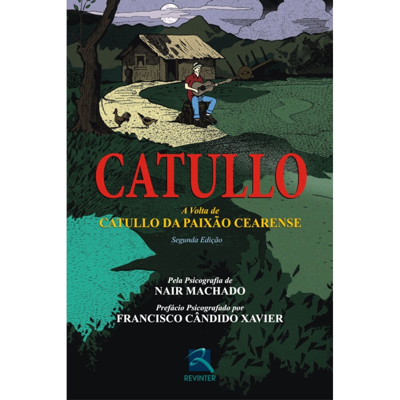 CATULLO: A VOLTA DE CATULLO DA PAIXÃO CEARENSE