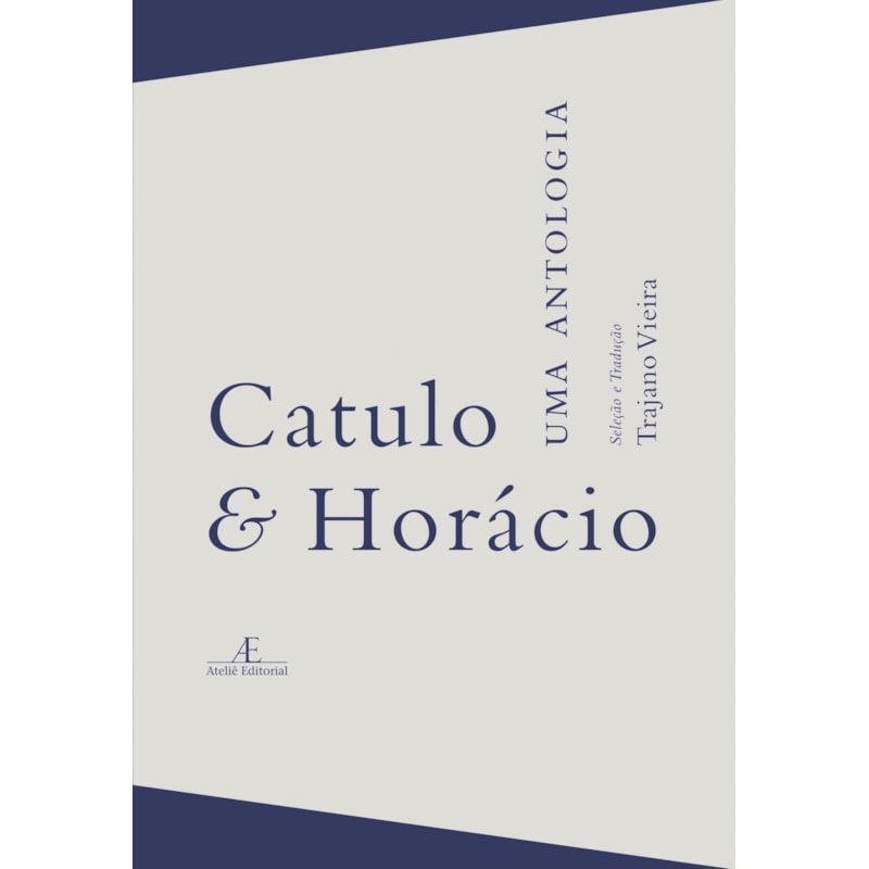 CATULO & HORÁCIO - UMA ANTOLOGIA