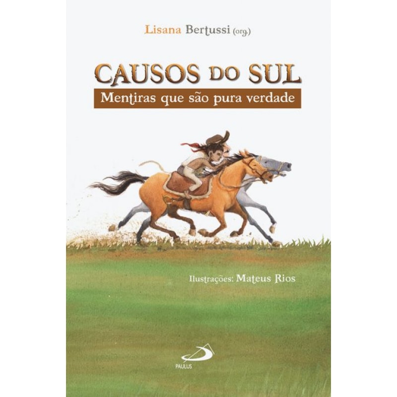 Causos do sul: mentiras que são pura verdade