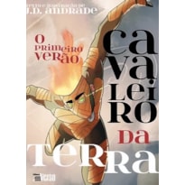 CAVALEIRO DA TERRA: O PRIMEIRO VERÃO