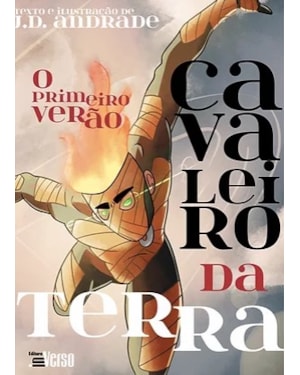 CAVALEIRO DA TERRA: O PRIMEIRO VERÃO