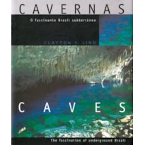 CAVERNAS: O FASCINANTE BRASIL SUBTERRÂNEO