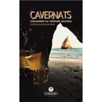 CAVERNATS: CAÇADORES DA VERDADE NATURAL