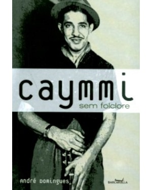 CAYMMI SEM FOLCLORE