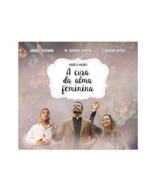 CD A CURA DA ALMA FEMININA