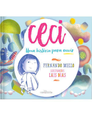 CECI: UMA HISTÓRIA PARA OUVIR