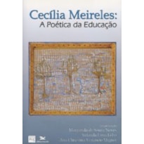 CECILIA MEIRELES - A POETICA DA EDUCACAO