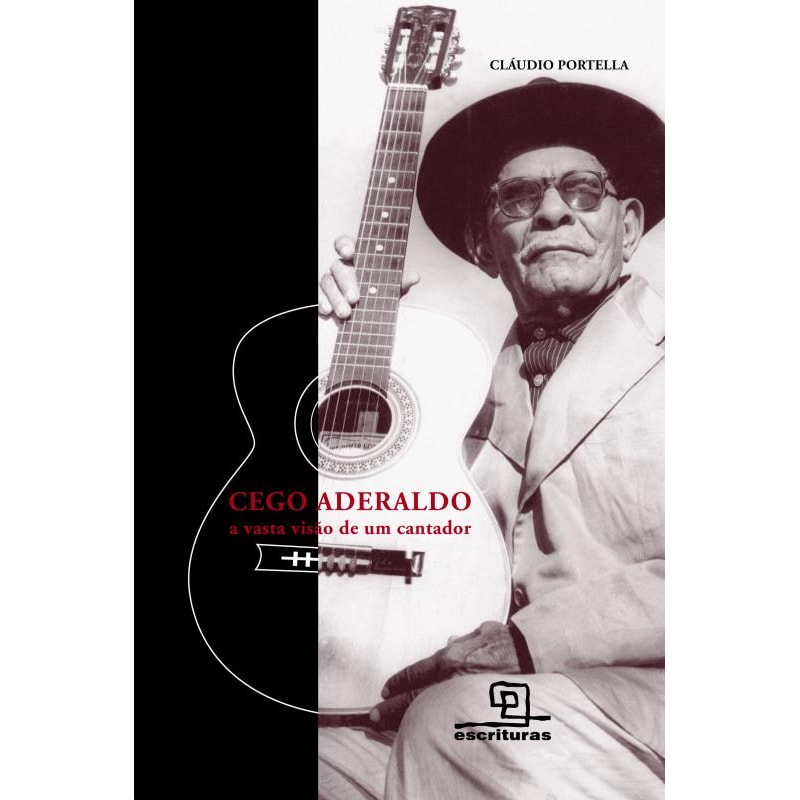 CEGO ADERALDO: A VASTA VISÃO DE UM CANTADOR