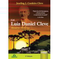 CEL. LUIZ DANIEL CLEVE - MEMÓRIA HISTÓRICA