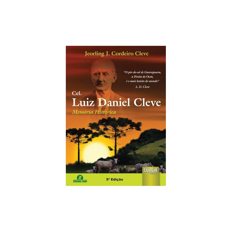 CEL. LUIZ DANIEL CLEVE - MEMÓRIA HISTÓRICA