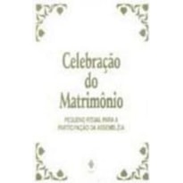 CELEBRACAO DO MATRIMONIO - PEQUENO RITUAL PARA A PARTICIPACAO DA ASSEMBLEIA