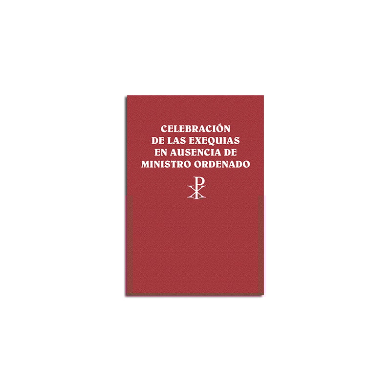 CELEBRACIÓN DE LAS EXEQUIAS EN AUSENCIA DE MINISTRO ORDENADO