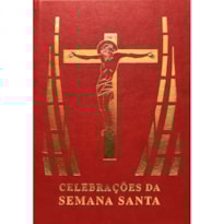 CELEBRAÇÕES DA SEMANA SANTA