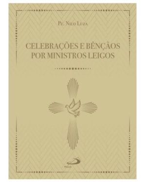 Celebrações e benção por ministros leigos