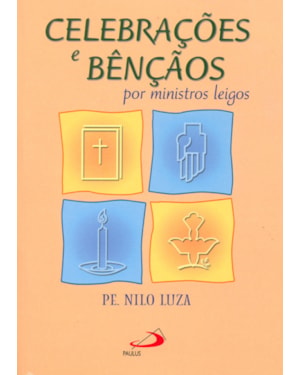 Celebrações e bênçãos: por ministros leigos