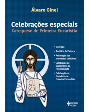 CELEBRAÇÕES ESPECIAIS: CATEQUESE DE PRIMEIRA EUCARISTIA