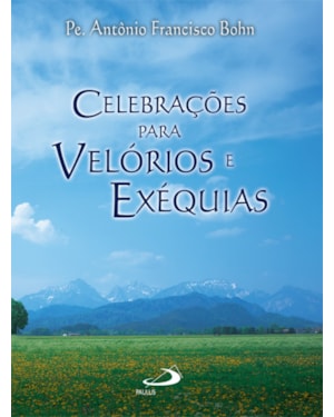 Celebrações para velórios e exéquias