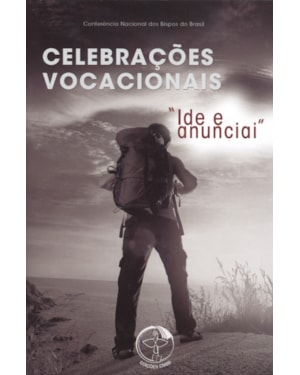 Celebracoes vocacionais: ide e anunciai