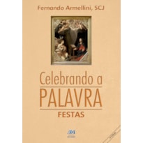 CELEBRANDO A PALAVRA - FESTAS