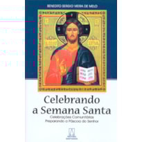 CELEBRANDO A SEMANA SANTA