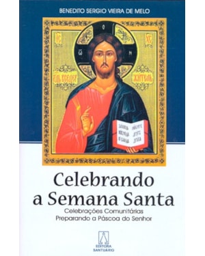 CELEBRANDO A SEMANA SANTA