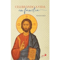 CELEBRANDO A VIDA EM FAMÍLIA