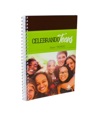 CELEBRANDO TEENS - DIÁRIO DE BORDO: CELEBRANDO A RECUPERAÇÃO