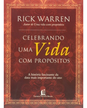 CELEBRANDO UMA VIDA COM PROPÓSITOS: A HISTÓRIA FASCINANTE DA DATA MAIS IMPORTANTE DO ANO
