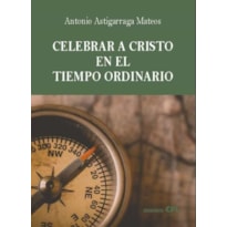 CELEBRAR A CRISTO EN EL TIEMPO ORDINARIO