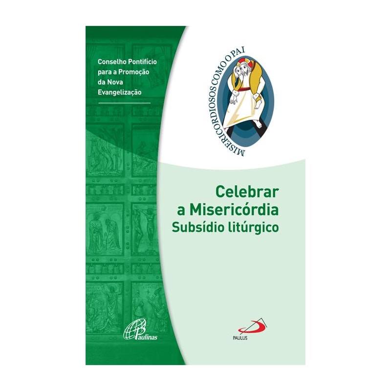 CELEBRAR A MISERICÓRDIA