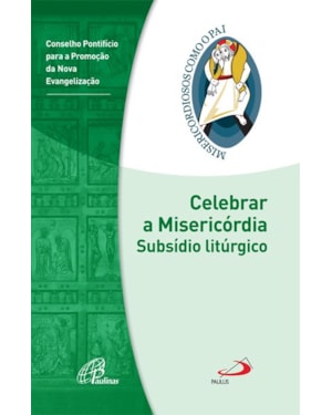 CELEBRAR A MISERICÓRDIA