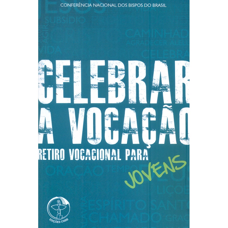 Celebrar a vocacao retiro vocacional p: retiro vocacional para jovens