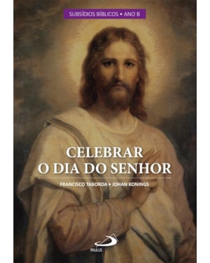 Celebrar o dia do Senhor