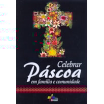 CELEBRAR PASCOA EM FAMILIA E COMUNIDADE - 1