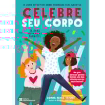 CELEBRE SEU CORPO: (E SUAS MUDANÇAS TAMBÉM!)