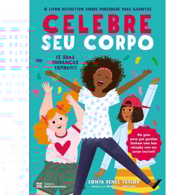 CELEBRE SEU CORPO: (E SUAS MUDANÇAS TAMBÉM!)