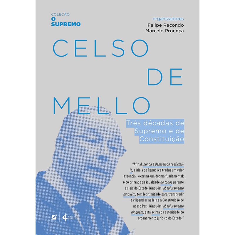 CELSO DE MELLO: TRÊS DÉCADAS DE SUPREMO E DE CONSTITUIÇÃO
