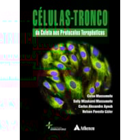 CÉLULA TRONCO - DA COLETA AOS PROTOCOLOS TERAPÊUTICOS