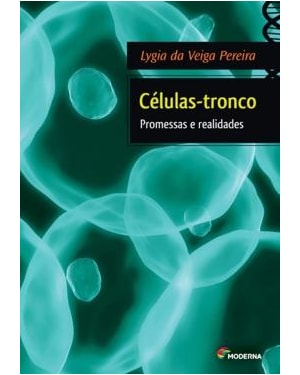 Células-tronco: promessas e realidades