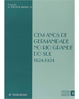 CEM ANOS DE GERMANIDADE NO RIO GRANDE DO SUL - 1